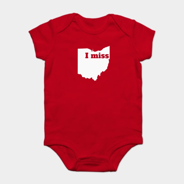 I Miss Ohio - My Home State Baby Bodysuit by Yesteeyear